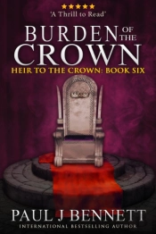 Burden Of The Crown: An Epic Fantasy Novel
