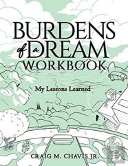 Burdens Of A Dream Workbook