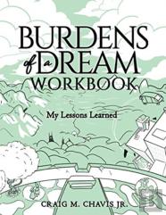 Burdens Of A Dream Workbook