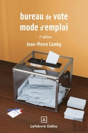 Bureau De Vote : Mode D'Emploi (2e Édition)
