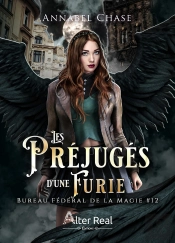 Bureau Fédéral De La Magie Tome 12 : Les Préjugés D'Une Furie