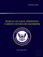 Bureau Of Naval Personnel Career Counselor Handbook - Navpers 15878k