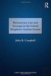 Bureaucracy, Law And Dystopia In The United Kingdom'S Asylum System