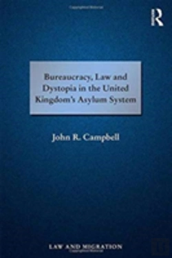 Bertrand.pt - Bureaucracy, Law And Dystopia In The United Kingdom'S Asylum System