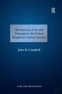 Bertrand.pt - Bureaucracy, Law And Dystopia In The United Kingdom'S Asylum System