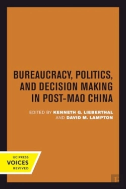 Bertrand.pt - Bureaucracy, Politics, And Decision Making In Post-Mao China