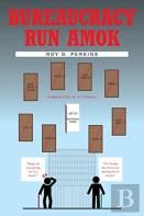 Bureaucracy Run Amok