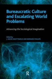 Bureaucratic Culture And Escalating World Problems