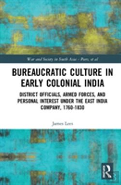 Bertrand.pt - Bureaucratic Culture In Early Colonial India