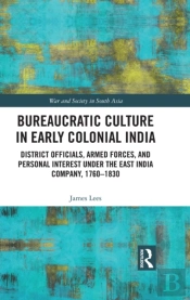 Bureaucratic Culture In Early Colonial India