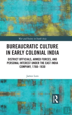 Bertrand.pt - Bureaucratic Culture In Early Colonial India