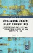 Bureaucratic Culture In Early Colonial India
