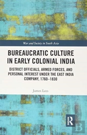 Bureaucratic Culture In Early Colonial India