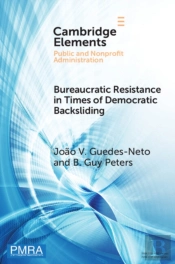 Bureaucratic Resistance In Times Of Democratic Backsliding
