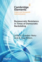 Bureaucratic Resistance In Times Of Democratic Backsliding