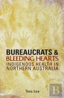 Bureaucrats And Bleeding Hearts