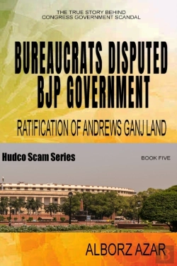 Bertrand.pt - Bureaucrats Disputed Bjp Government Ratification Of Andrews Ganj Land Scam