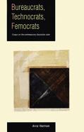 Bureaucrats, Technocrats, Femocrats