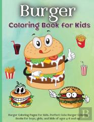 Burger Coloring Book For Kids