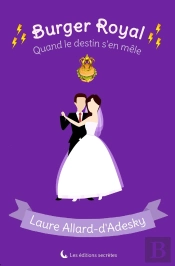 Burger Royal Tome 2 ; Quand Le Destin S'En Mêle