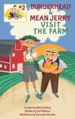 Burgerhead And Mean Jerry Visit The Farm