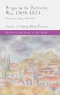 Burgos In The Peninsular War, 1808-1814