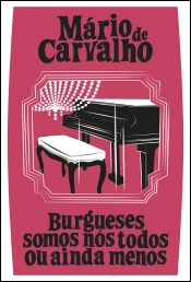 Burgueses somos nós todos ou ainda menos