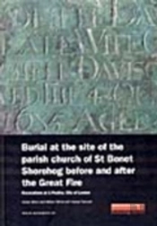 Burial At The Site Of The Parish Church Of St Benet Sherehog Before And After The Great Fire
