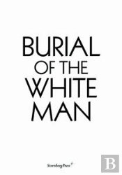Burial Of The White Man