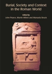 Burial, Society And Context In The Roman World