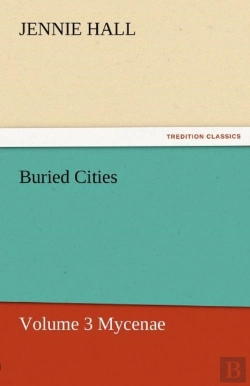 Bertrand.pt - Buried Cities, Volume 3 Mycenae