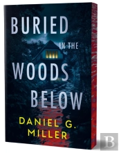Buried In The Woods Below (Deluxe Edition)