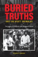 Buried Truths And The Hyatt Skywalks