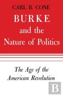 Burke And The Nature Of Politics