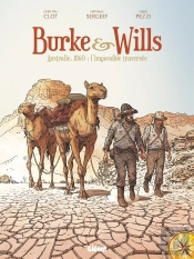 Burke & Wills ; Australie, 1860 : L'Impossible Traversée