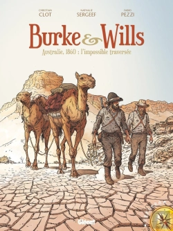 Bertrand.pt - Burke & Wills ; Australie, 1860 : L'Impossible Traversée