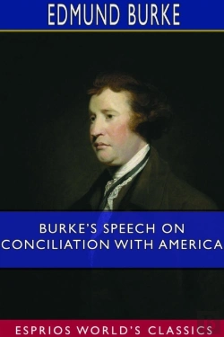Bertrand.pt - Burke'S Speech On Conciliation With America (Esprios Classics)