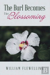 Burl Becomes The Blossoming