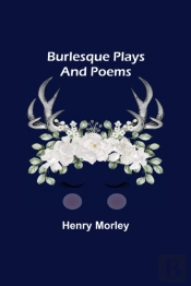 Burlesque Plays And Poems