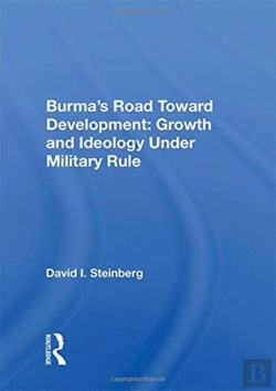 Bertrand.pt - Burma'S Road Toward Development: Growth And Ideology Under Military Rule