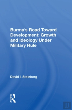 Bertrand.pt - Burma'S Road Toward Development: Growth And Ideology Under Military Rule