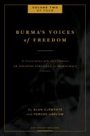 Burma'S Voices Of Freedom In Conversation With Alan Clements, Volume 2 Of 4