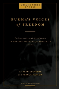 Bertrand.pt - Burma'S Voices Of Freedom In Conversation With Alan Clements, Volume 3 Of 4