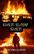 Burn Baby Burn