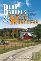 Burn Barrels And Weed Whackers