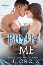 Burn For Me