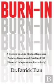 Burn-In: A Doctor'S Guide To Finding Hap