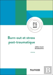 Burn-Out Et Stress Post-Traumatique (3e Édition)