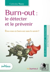 Burn-Out : Le Detecter Et Le Prevenir