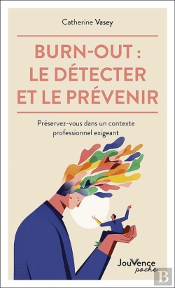 Bertrand.pt - Burn-Out : Le Détecter Et Le Prévenir ; Préservez-Vous Dans Un Contexte Professionnel Exigeant